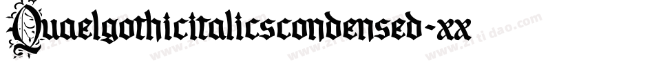 Quaelgothicitalicscondensed-xxGq字体转换
