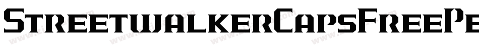 StreetwalkerCapsFreePersona-X347j字体转换 StreetwalkerCapsFreePersona-X347j字体转换
