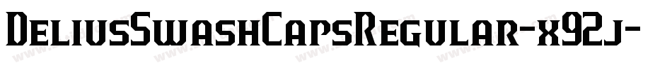 DeliusSwashCapsRegular-x92j字体转换