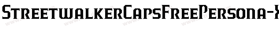 StreetwalkerCapsFreePersona-X347j字体转换 StreetwalkerCapsFreePersona-X347j字体转换
