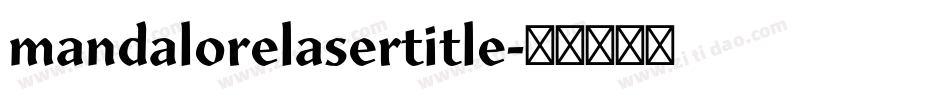 mandalorelasertitle字体转换