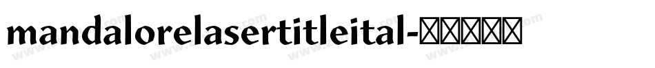 mandalorelasertitleital字体转换