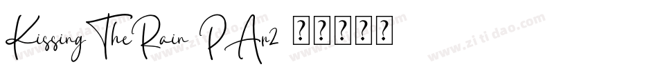 KissingTheRain-PAr2字体转换 KissingTheRain-PAr2字体转换