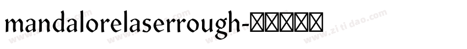 mandalorelaserrough字体转换