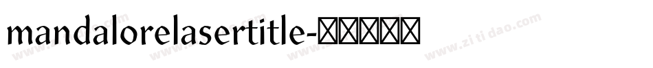 mandalorelasertitle字体转换