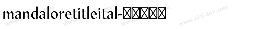 mandaloretitleital字体转换