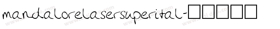 mandalorelasersuperital字体转换