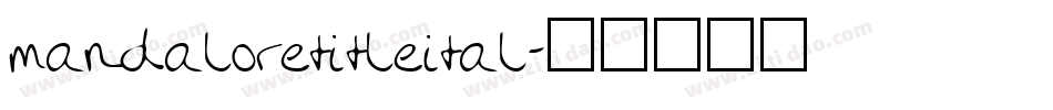 mandaloretitleital字体转换
