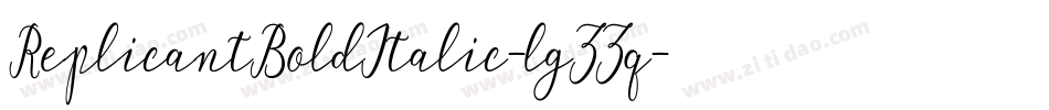 ReplicantBoldItalic-lgZZq字体转换 ReplicantBoldItalic-lgZZq字体转换