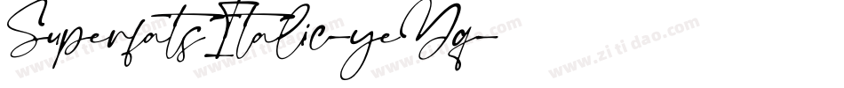 SuperfatsItalic-yeYq字体转换 SuperfatsItalic-yeYq字体转换