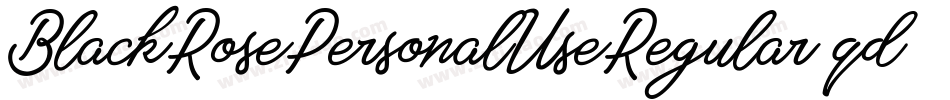 BlackRosePersonalUseRegular-qdl2字体转换 BlackRosePersonalUseRegular-qdl2字体转换