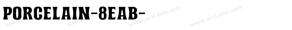 Porcelain-8EaB字体转换