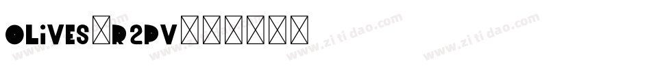 Olives-R2PV字体转换