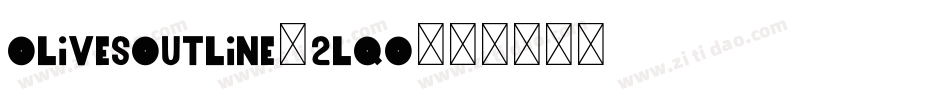 Olivesoutline-2lqo字体转换