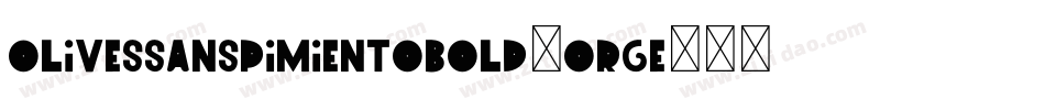 Olivessanspimientobold-Orge字体转换