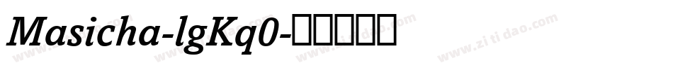 Masicha-lgKq0字体转换
