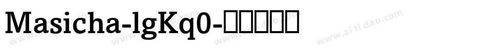 Masicha-lgKq0字体转换