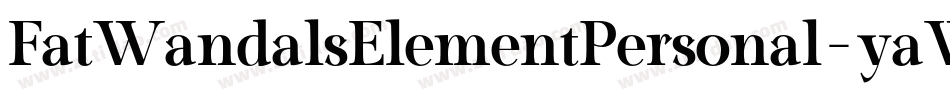 FatWandalsElementPersonal-yaWq字体转换