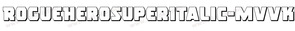 RogueHeroSuperItalic-MVVKp字体转换