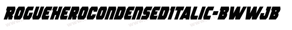 RogueHeroCondensedItalic-BWWJB字体转换