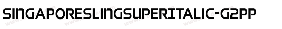 SingaporeSlingSuperItalic-G2PP字体转换 SingaporeSlingSuperItalic-G2PP字体转换