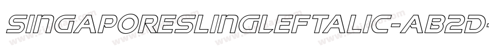 SingaporeSlingLeftalic-AB2D字体转换 SingaporeSlingLeftalic-AB2D字体转换