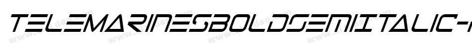 TeleMarinesBoldSemiItalic-Pg6m字体转换 TeleMarinesBoldSemiItalic-Pg6m字体转换
