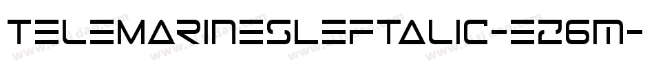 TeleMarinesLeftalic-ez6m字体转换