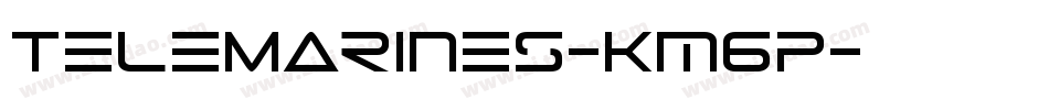 TeleMarines-Km6p字体转换