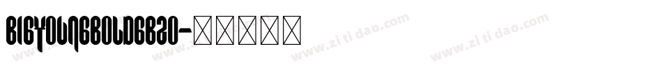 BigYoungBoldGB20字体转换