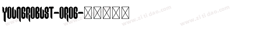 YoungRobust-0ROG字体转换