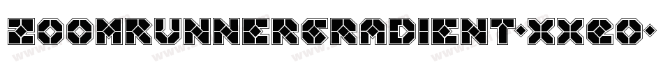 ZoomRunnerGradient-XxEo字体转换 ZoomRunnerGradient-XxEo字体转换