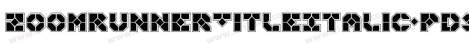 ZoomRunnerTitleItalic-pd9R字体转换 ZoomRunnerTitleItalic-pd9R字体转换