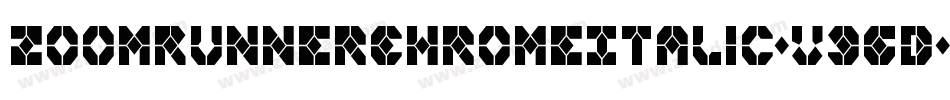 ZoomRunnerChromeItalic-v9gD字体转换 ZoomRunnerChromeItalic-v9gD字体转换