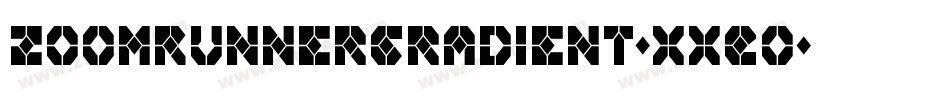 ZoomRunnerGradient-XxEo字体转换 ZoomRunnerGradient-XxEo字体转换