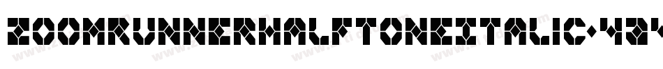 ZoomRunnerHalftoneItalic-4A49字体转换 ZoomRunnerHalftoneItalic-4A49字体转换