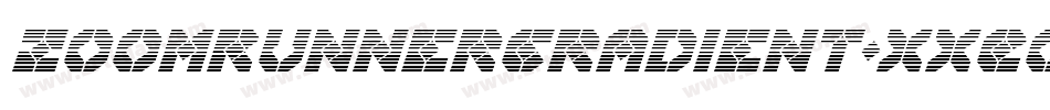 ZoomRunnerGradient-XxEo字体转换 ZoomRunnerGradient-XxEo字体转换