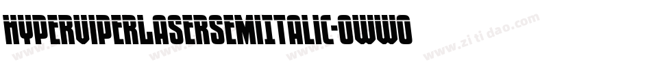 HyperViperLaserSemiItalic-owwOo字体转换