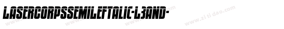 LaserCorpsSemiLeftalic-L3AnD字体转换