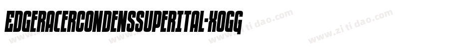 EdgeRacerCondensSuperItal-XogG字体转换