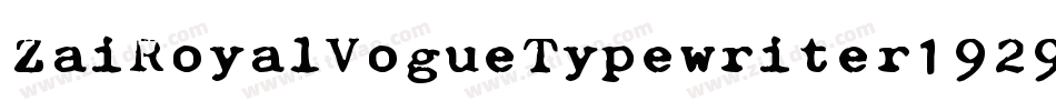 ZaiRoyalVogueTypewriter1929-L3V1G字体转换 ZaiRoyalVogueTypewriter1929-L3V1G字体转换