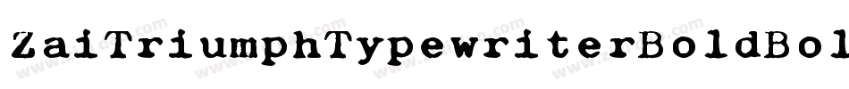 ZaiTriumphTypewriterBoldBold-Yzqdy字体转换