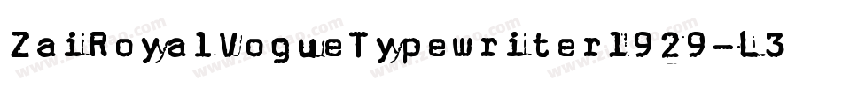 ZaiRoyalVogueTypewriter1929-L3V1G字体转换 ZaiRoyalVogueTypewriter1929-L3V1G字体转换