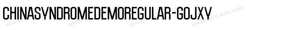 ChinaSyndromeDemoRegular-GOJXy字体转换