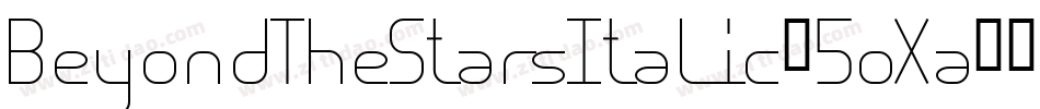 BeyondTheStarsItalic-5oXa字体转换