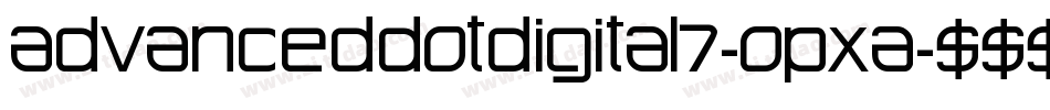 AdvancedDotDigital7-OpXA字体转换