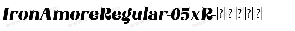 IronAmoreRegular-05xR字体转换