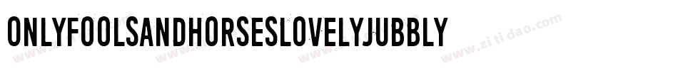 OnlyFoolsAndHorsesLovelyJubbly-M22x字体转换