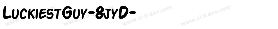 LuckiestGuy-8jyD字体转换