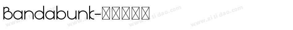 Bandabunk字体转换